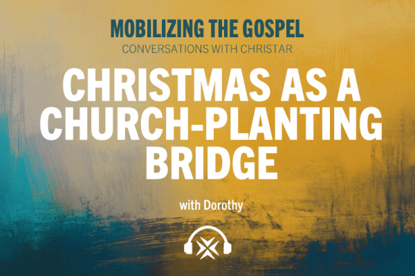Ep. 26 - Christmas as a Church-Planting Bridge